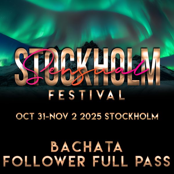 Stockholm Sensual Bachata Follower Full Pass - Lucky Bird